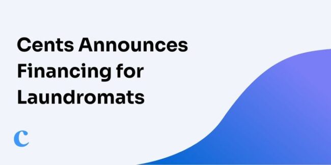 Cents Launches Lending Service to Facilitate Low-Interest Loans for laundromats